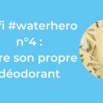 Comment faire son déodorant maison